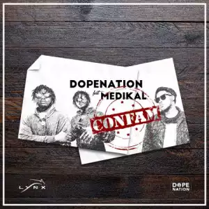 DopeNation - Confam Ft. Medikal